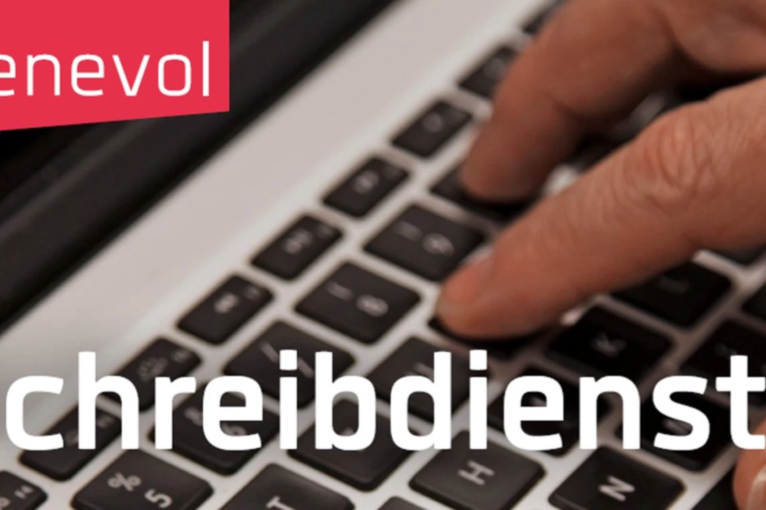 Im Hintergrund tippt eine Person auf einer Tastatur. Im Vordergrund steht das Wort Schreibdienst.